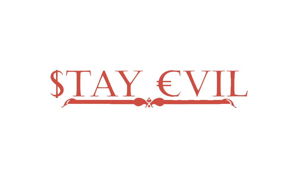 Stay evil